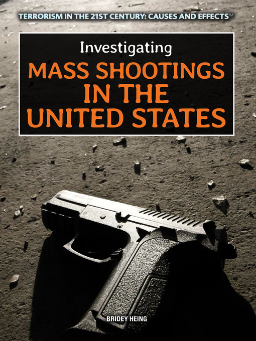 Title details for Investigating Mass Shootings in the United States by Bridey Heing - Available